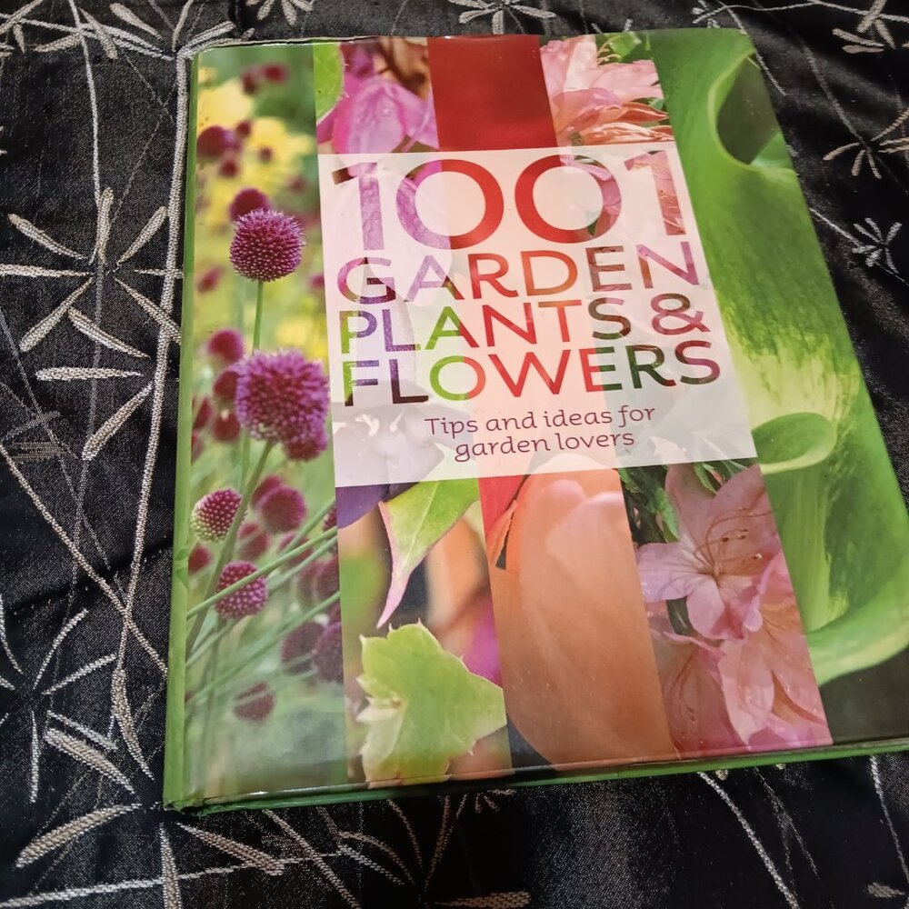 1001 Garden Plants and Flowers: Tips and Ideas for Garden Lovers Hardcopy